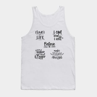 Quotes to live by Tank Top